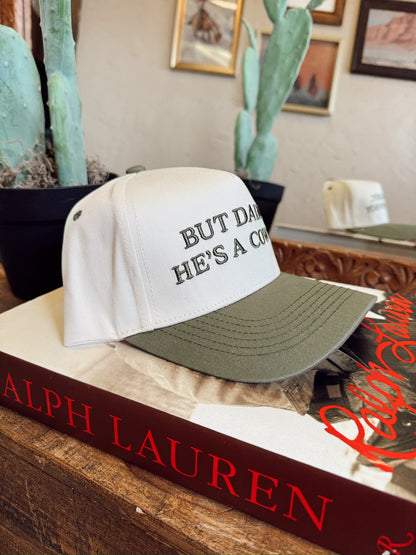 The But Daddy Baseball Cap