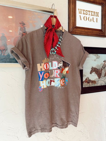 The Hold Your Horses T-Shirt PREORDER