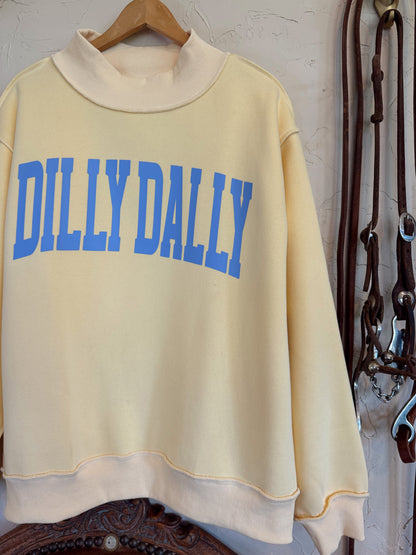The Dillydally Sweatshirt PREORDER